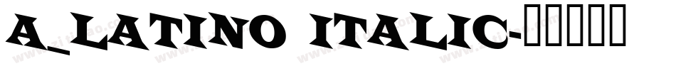 a_Latino Italic字体转换